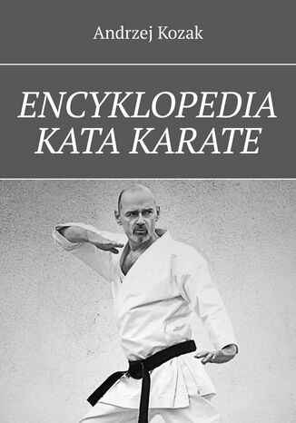Encyklopedia kata karate Andrzej Kozak - okladka książki