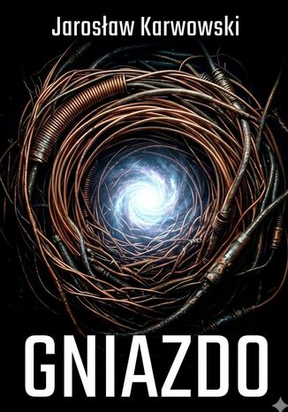Gniazdo Jarosław Karwowski - okladka książki