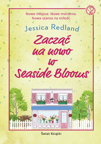 Zacząć na nowo w Seaside Blooms Jessica Redland - okladka książki