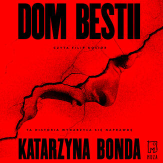 Dom bestii Katarzyna Bonda - audiobook MP3