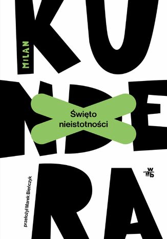 Święto nieistotności Milan Kundera - okladka książki