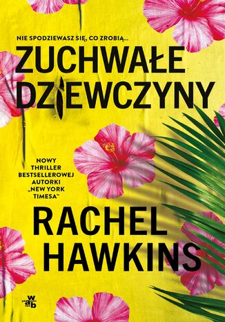 Zuchwałe dziewczyny Rachel Hawkins - okladka książki