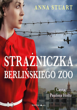 Strażniczka berlińskiego zoo Anna Stuart - okladka książki