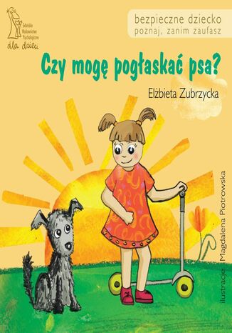 Czy mogę pogłaskać psa? Elżbieta Zubrzycka - okladka książki