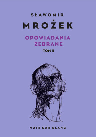 Opowiadania zebrane. Tom 2 Sławomir Mrożek - okladka książki