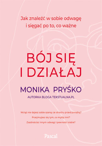 Bój się i działaj Monika Pryśko - okladka książki