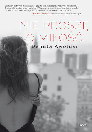 Nie proszę o miłość Danuta Awolusi - okladka książki