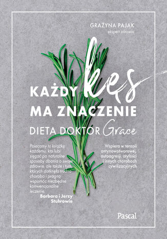 Każdy kęs ma znaczenie. Dieta doktor Grace Grażyna Pająk - okladka książki