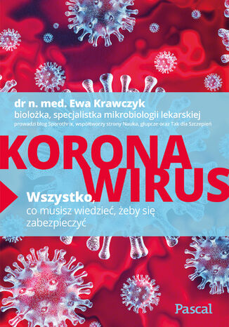 Koronawirus. Wszystko, co musisz wiedzieć, żeby się zabezpieczyć Ewa Krawczyk - okladka książki