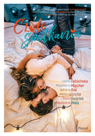 Czułe spotkania Magdalena Majcher, Adriana Rak, Natasza Socha, Edyta Świętek, Liliana Fabisińska - okladka książki