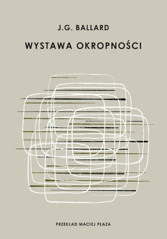 Wystawa okropności J. G. Ballard - okladka książki