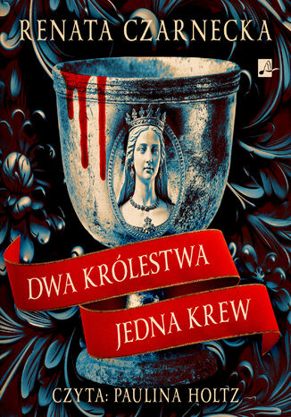 Seria andegaweńska (#1). Dwa królestwa, jedna krew Renata Czarnecka - okladka książki