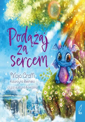 Podążaj za sercem Mojo Graffi Katarzyna Bielińska - okladka książki