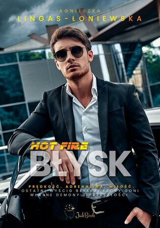 Hot Fire Tom 3 Błysk Agnieszka Lingas-Łoniewska - okladka książki