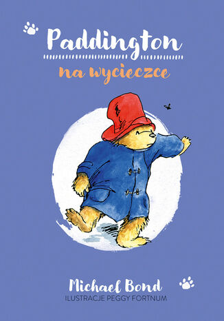 Paddington na wycieczce [wznowienie 2022] Michael Bond - okladka książki
