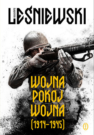 Wojna  pokój  wojna (19141945) Sławomir Leśniewski - okladka książki