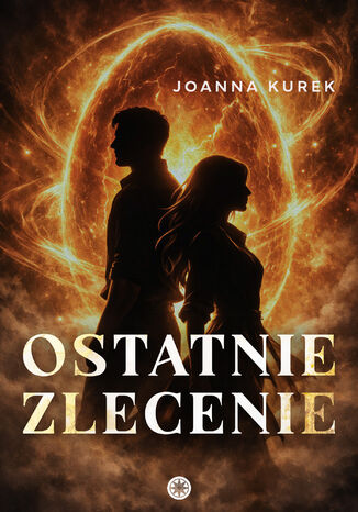 Ostatnie zlecenie Joanna Kurek - okladka książki