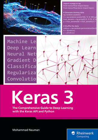 Keras 3. Comprehensive Insights into Keras for Deep Learning and AI Solutions Rheinwerk Publishing, Inc, Mohammad Nauman - okladka książki