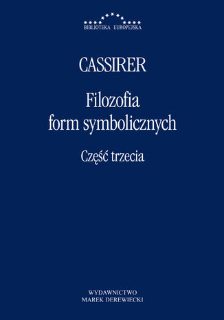 Filozofia form symbolicznych. Część 3: Fenomenologia poznania Ernst Cassirer - okladka książki