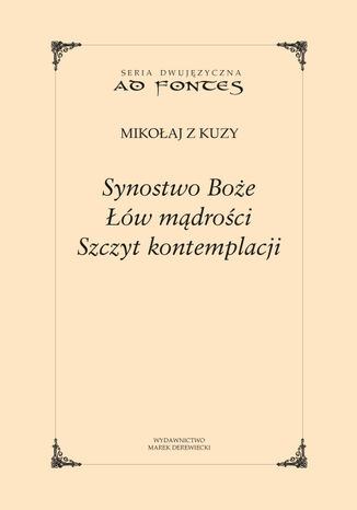 Synostwo Boże, Łów mądrości, Szczyt kontemplacji Mikołaj z Kuzy - okladka książki