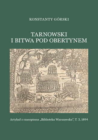 Tarnowski i bitwa pod Obertynem Konstanty Górski - okladka książki