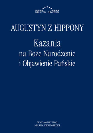 Kazania na Boże Narodzenie i Objawienie Pańskie Augustyn z Hippony - okladka książki