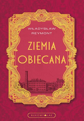 Ziemia obiecana (wersja ekskluzywna) Władysław Reymont - okladka książki