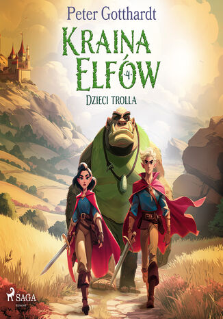 Kraina Elfów 4  Dzieci trolla (#4) Peter Gotthardt - okladka książki