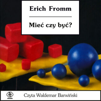 Mieć czy być ? Erich Fromm - okladka książki