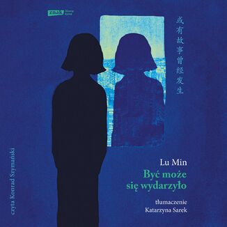 Być może się wydarzyło Lu Min - okladka książki