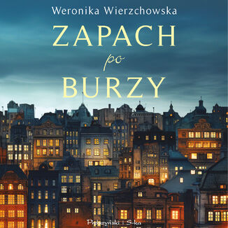 Zapach po burzy Weronika Wierzchowska - audiobook MP3