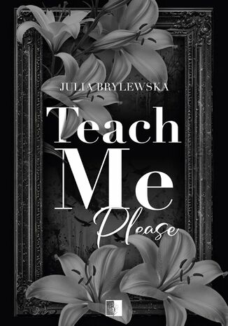 Teach Me, please Julia Brylewska - okladka książki