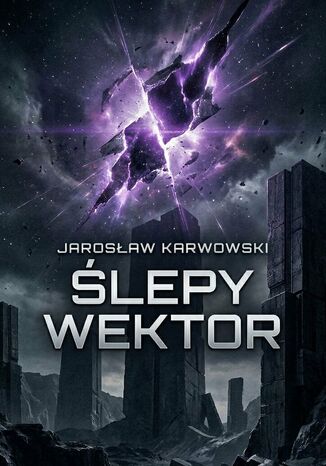 ŚLEPY WEKTOR Jarosław Karwowski - okladka książki