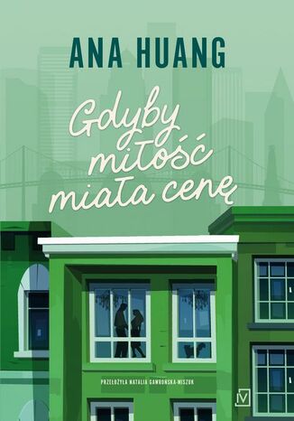 Gdyby miłość miała cenę Ana Huang - okladka książki
