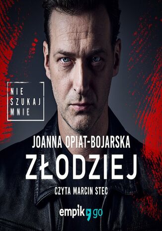 Złodziej. Nie szukaj mnie. Tom 1 Joanna Opiat-Bojarska - okladka książki
