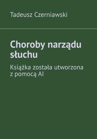 Choroby narządu słuchu Tadeusz Czerniawski - okladka książki