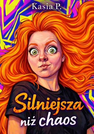 Silniejsza niż chaos Kasia P. - okladka książki
