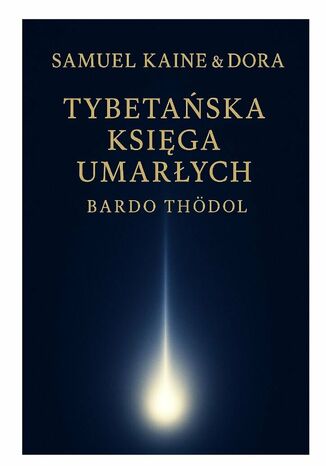Tybetańska księga umarłych Samuel Kaine, Dora Kaine - okladka książki