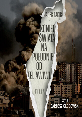 Koniec świata na południe od Tel Awiwu Jacek Tacik - okladka książki