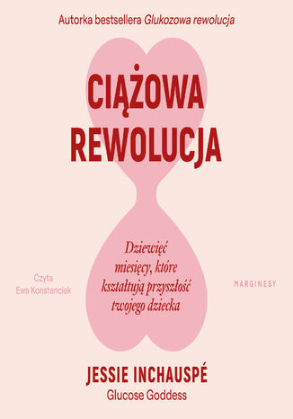 Ciążowa rewolucja. Dziewięć miesięcy, które kształtują przyszłość twojego dziecka Jessie Inchauspé - okladka książki