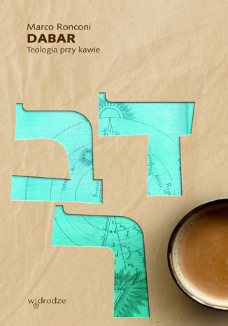 Dabar. Teologia przy kawie Marco Ronconi - okladka książki