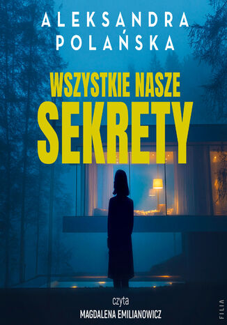 Wszystkie nasze sekrety Aleksandra Polańska - audiobook MP3