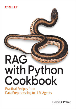 RAG with Python Cookbook. Practical Recipes from Data Preprocessing to LLM Agents Dominik Polzer - okladka książki