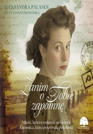 Zanim o Tobie zapomnę Aleksandra Palasek - okladka książki