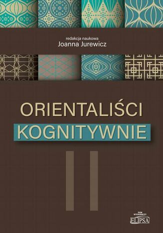 Orientaliści kognitywnie II Joanna Jurewicz - okladka książki