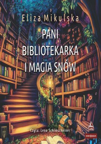 Pani bibliotekarka i magia snów Eliza Mikulska - okladka książki