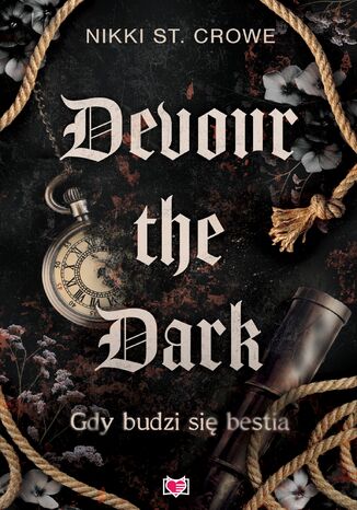 Devour the Dark. Gdy budzi się bestia. Devourer. Tom 2 Nikki St. Crowe - okladka książki