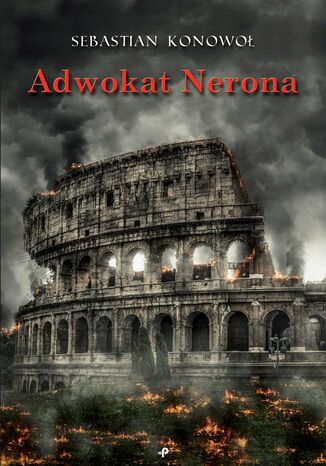 Adwokat Nerona Sebastian Konowoł - okladka książki