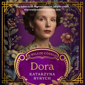Wilcze córki. Dora. Tom 2 Katarzyna Ryrych - audiobook MP3