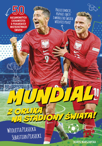 Mundial. Z orlika na stadiony świata! Wioletta Piasecka, Sebastian Piasecki - okladka książki